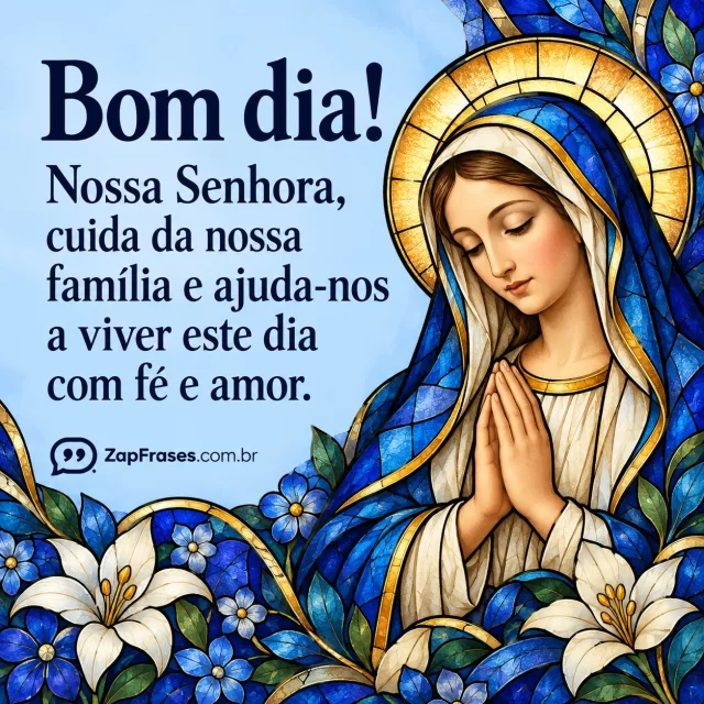Respectful adult stained-glass inspired religious illustration of Virgin Mary in blue mantle, praying hands, small warm halo, portrait lower right and cobalt muted floral mosaic around lower edge; upper left wide opaque pale blue smooth area for readable dark navy serif prayer, not actual glass transparency.. Arte com a mensagem: Bom dia! Nossa Senhora, cuida da nossa família e ajuda-nos a viver este dia com fé e amor.
