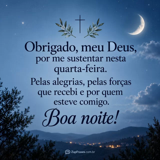 Pequena cruz e dois ramos desenhados delicadamente sobre papel azul-claro opaco.. Arte com a mensagem: Obrigado, meu Deus, por me sustentar nesta quarta-feira. Pelas alegrias, pelas forças que recebi e por quem esteve comigo. Boa noite!