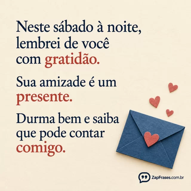 Envelope azul com coração pequeno sobre fundo creme.. Arte com a mensagem: Neste sábado à noite, lembrei de você com gratidão. Sua amizade é um presente. Durma bem e saiba que pode contar comigo.