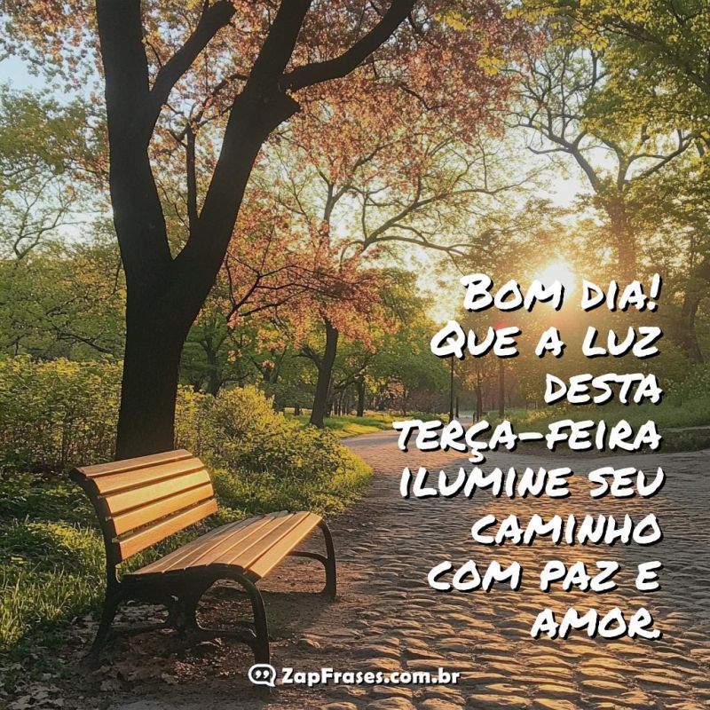 Cenário tranquilo de parque com frase inspiradora de bom dia para terça-feira