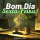 Frases de Bom Dia Sexta Feira