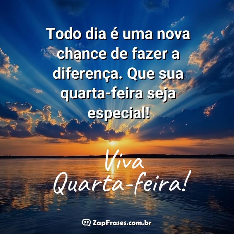 Viva Quarta-feira! Frase inspiradora sobre um cenário de amanhecer.