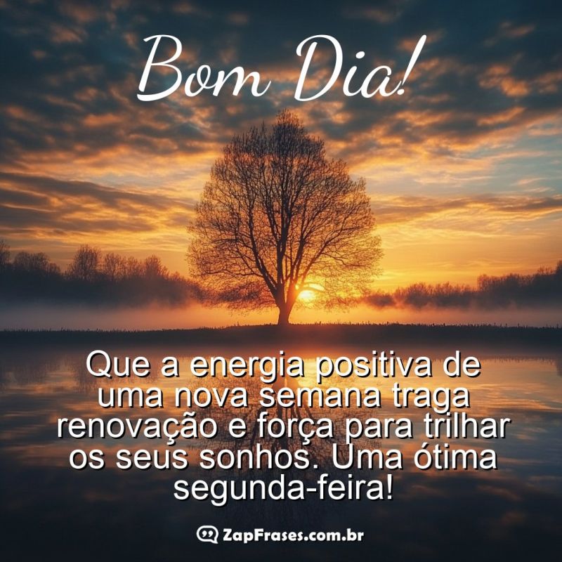 Inicie com Energia: Mensagem de Positividade para Segunda-Feira