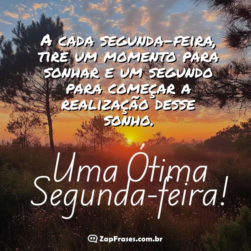 Inicie Sua Semana com Uma Mensagem Inspiradora de Segunda-feira