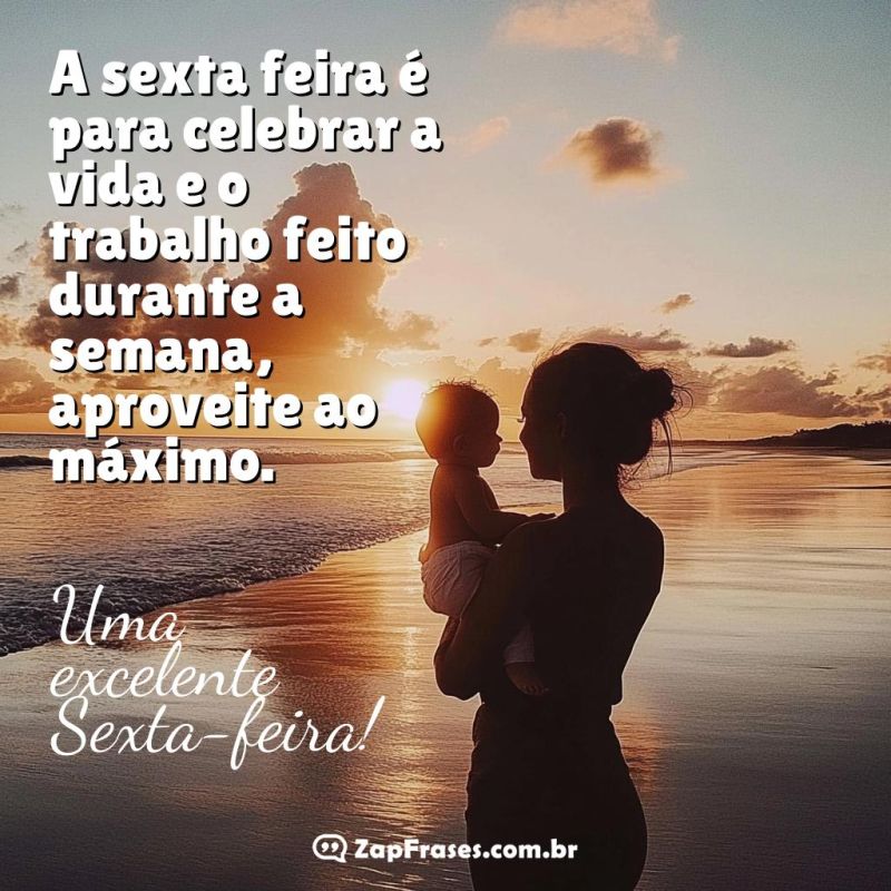 Celebre a Vida: Mensagem Inspiradora de Sexta-feira